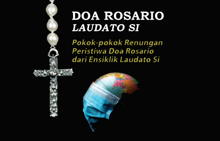 Doa Rosario Laudato Si – Tetap Jaga Bumi di Masa Pandemi rosario laudato si