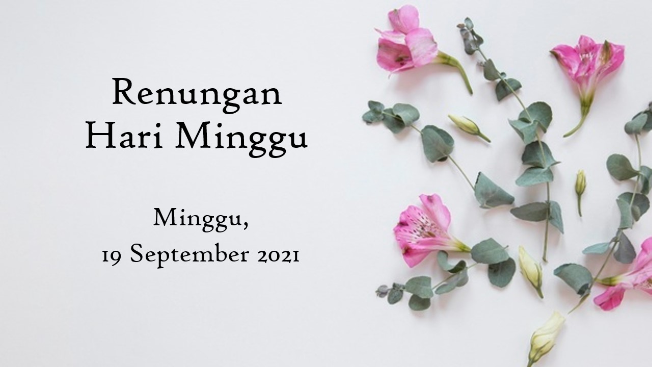 Renungan Harian 19 September 2021, Bacaan Injil Hari Ini