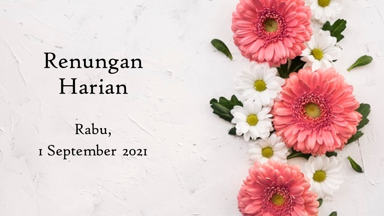 Bacaan Injil Hari Ini Rabu 1 September 2021