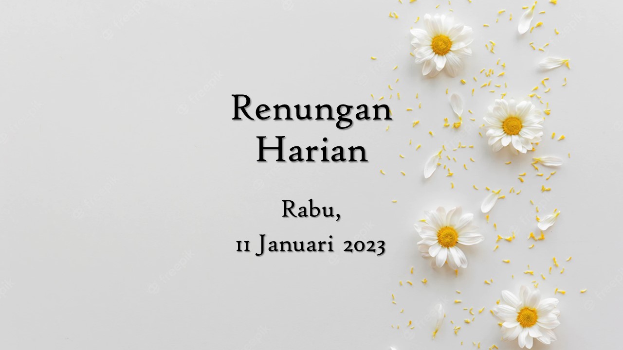 Renungan Harian Hari Ini 11 Januari 2023, Bacaan Injil renungan harian hari ini