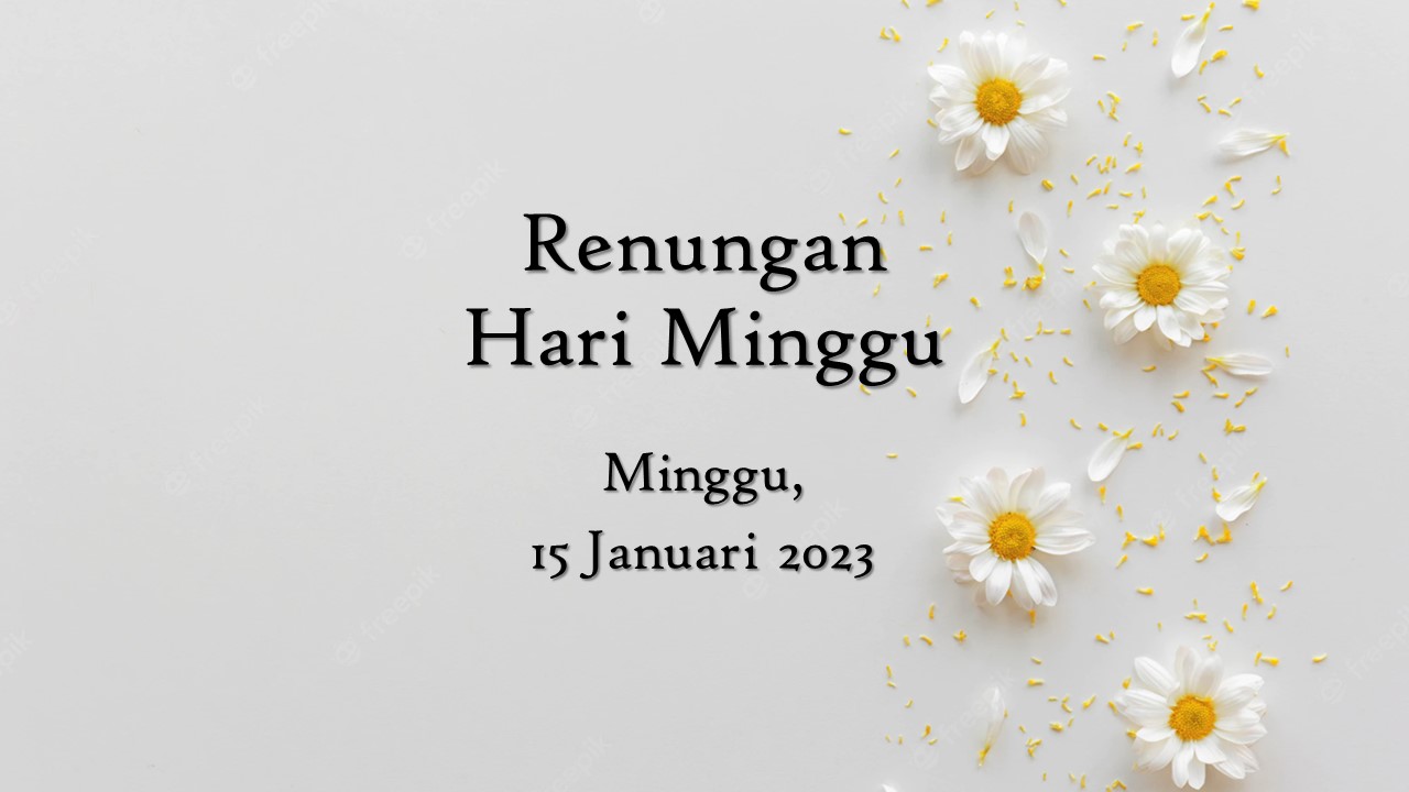 Renungan Harian Hari Ini 15 Januari 2023, Bacaan Injil renungan harian hari ini