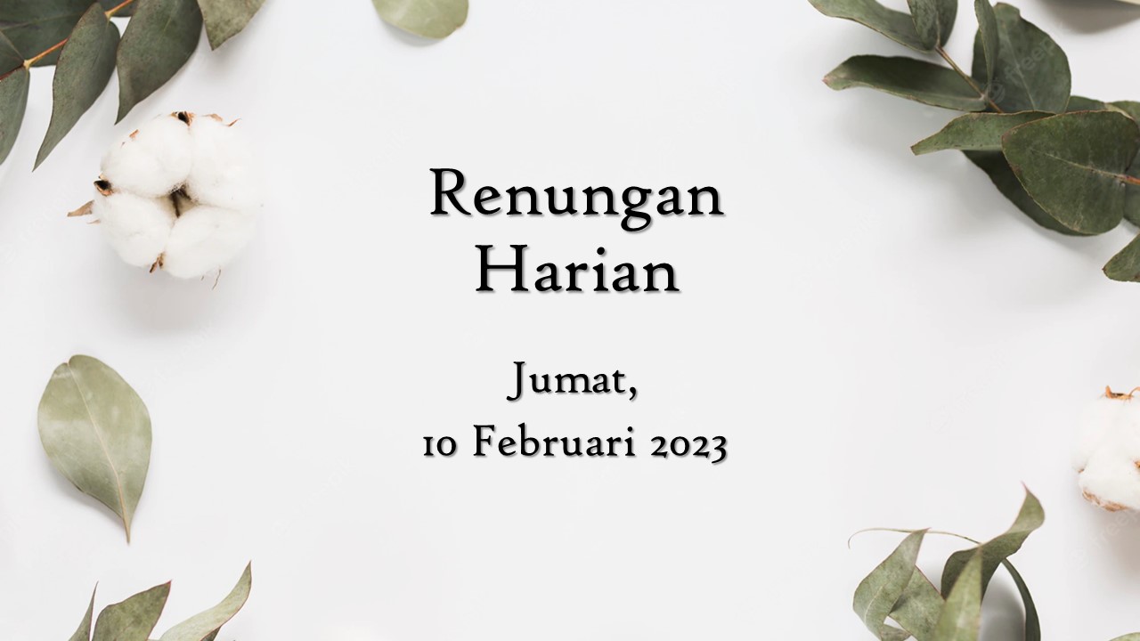 Renungan Harian Hari Ini 10 Februari 2023, Bacaan Injil renungan harian hari ini