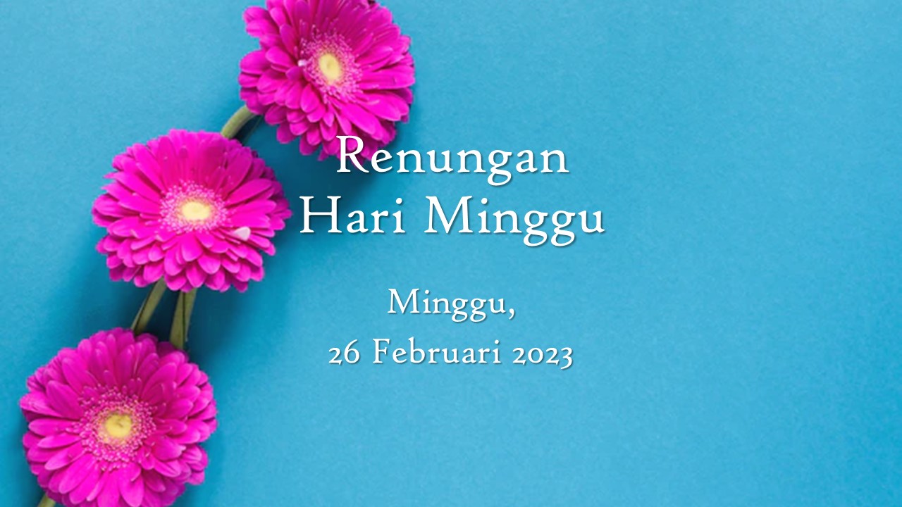 Renungan Harian Hari Ini 26 Februari 2023, Bacaan Injil renungan harian hari ini