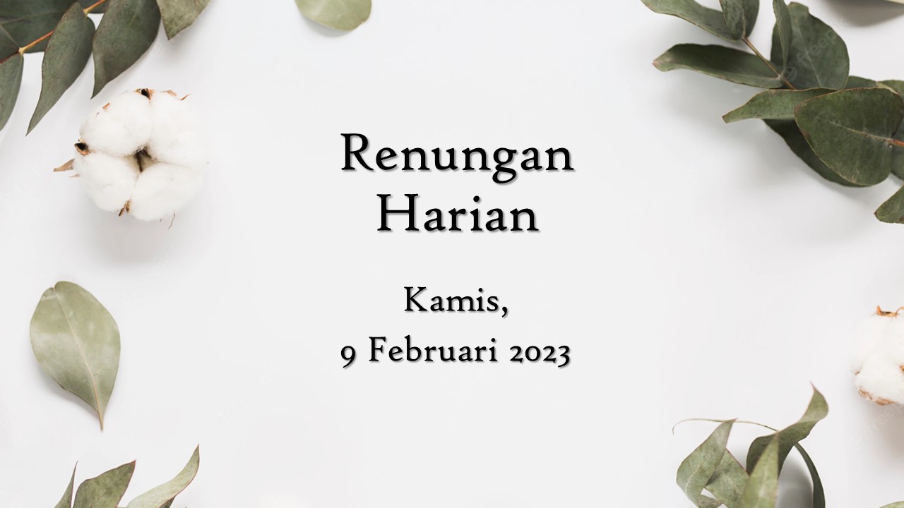 Renungan Harian Hari Ini 9 Februari 2023, Bacaan Injil renungan harian hari ini