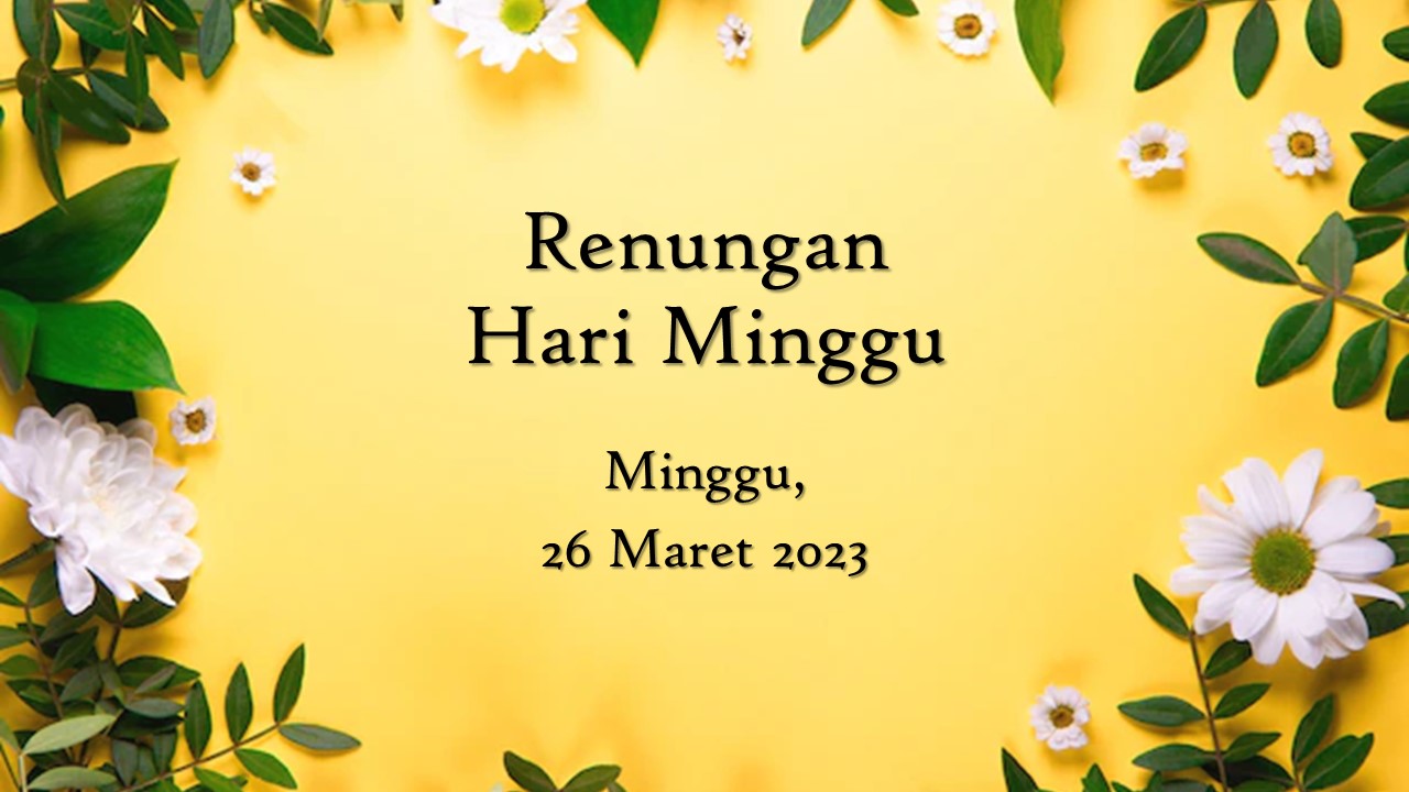 Renungan Harian Hari Ini 26 Maret 2023, Bacaan Injil renungan harian hari ini