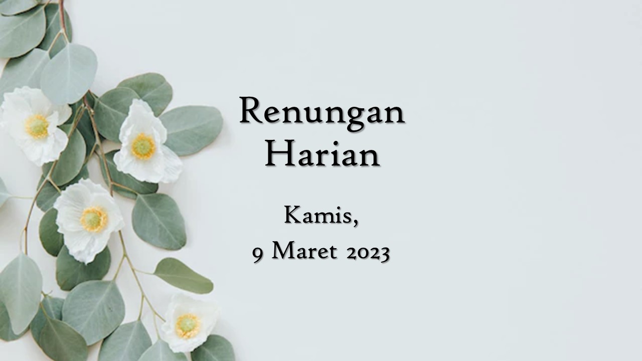 Renungan Harian Hari Ini 9 Maret 2023, Bacaan Injil renungan harian hari ini