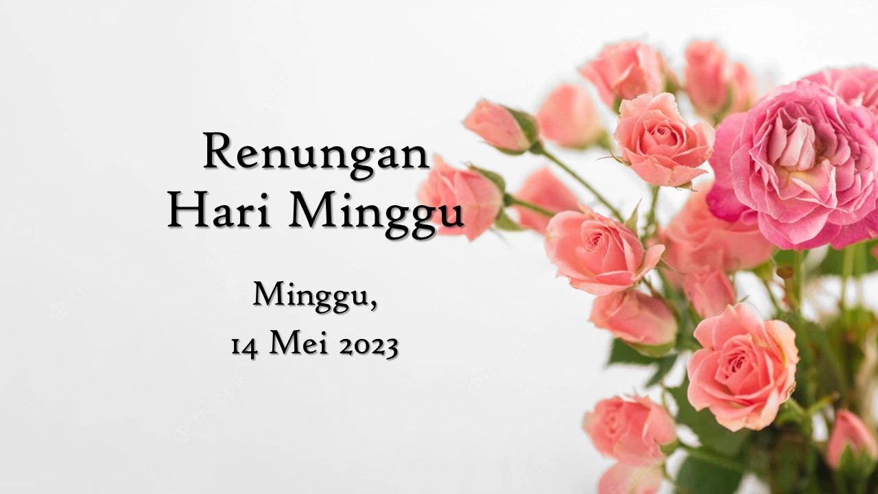 Renungan Harian Hari Ini 14 Mei 2023, Bacaan Injil renungan harian hari ini