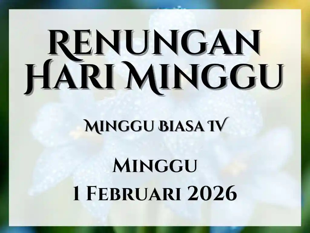 Renungan Harian Hari Ini dan Bacaan Injil 1 Februari 2026 renungan harian hari ini